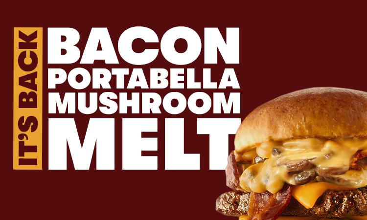It's Back. Bacon Portabella Mushroom Melt