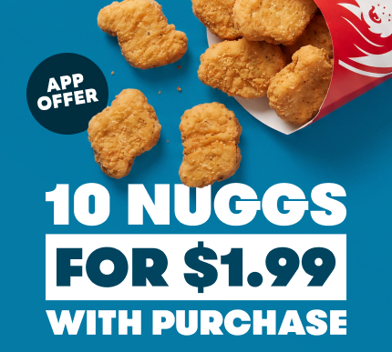 App offer 10 piece Nuggs for $1.99 with purchase