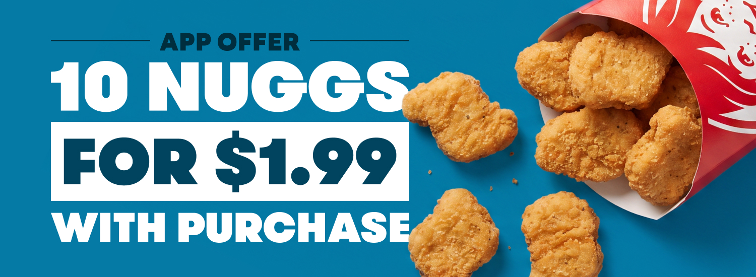 App offer 10 piece Nuggs for $1.99 with purchase