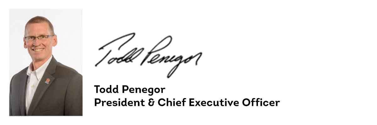 Todd Penegor, President & Chief Executive Officer