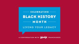 Wendy's Celebrates Black History Month