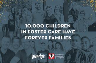 Wendy's Wonderful Kids Program Reaches 10,000 Adoptions