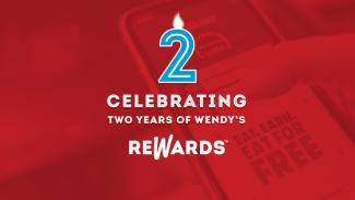 Celebrating 2 years of Wendy's Rewards