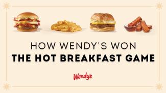 How Wendy's Won The Hot Breakfast Game
