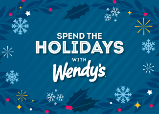 Spend the Holidays with Wendy's 