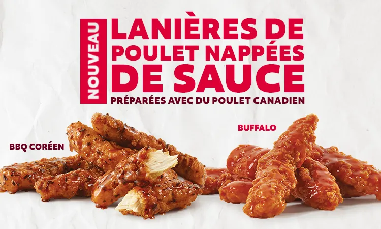 Nouveau lanières de poulet nappées de sauce